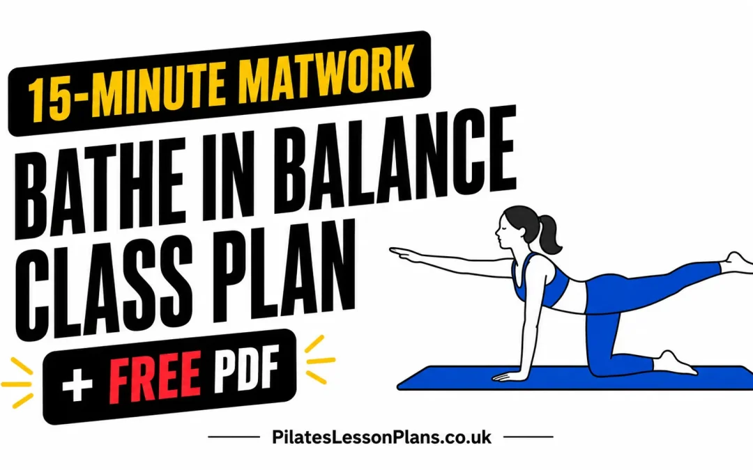 15 Minute Pilates: Free Downloadable Bathe In Balance Matwork Pilates Class Plan