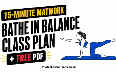 15 Minute Pilates: Free Downloadable Bathe In Balance Matwork Pilates Class Plan