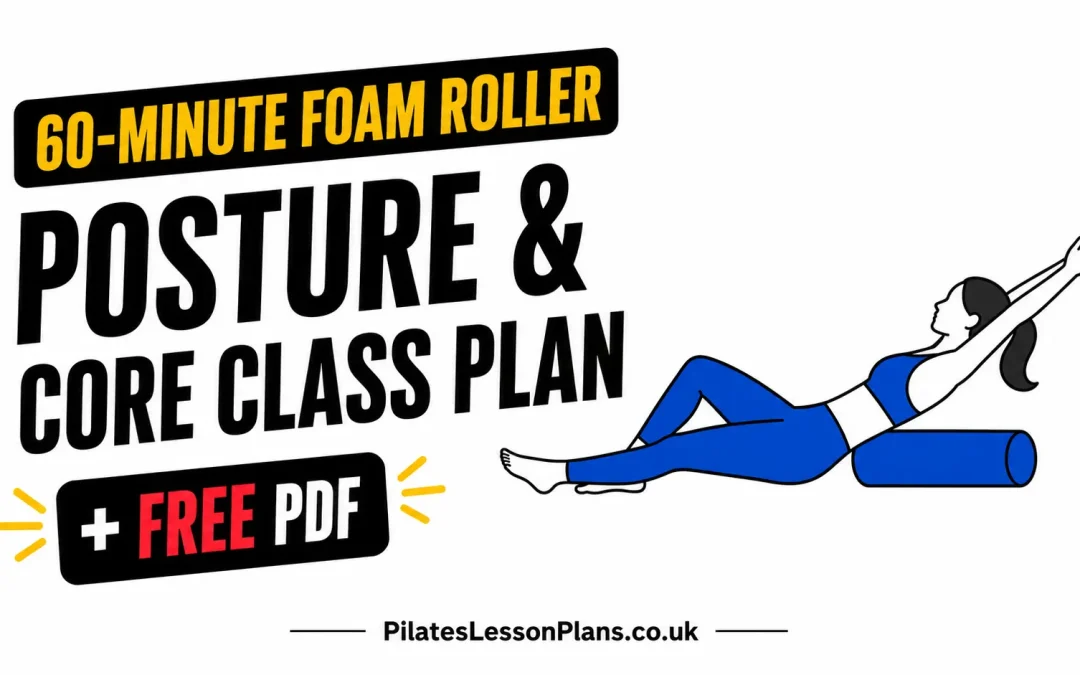 60-Minute Pilates Foam Roller Class Plan: Posture & Core