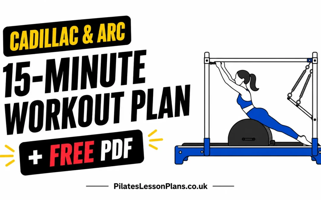 15 Minute Pilates: Free Downloadable Pilates Cadillac & Arc Lesson Plan