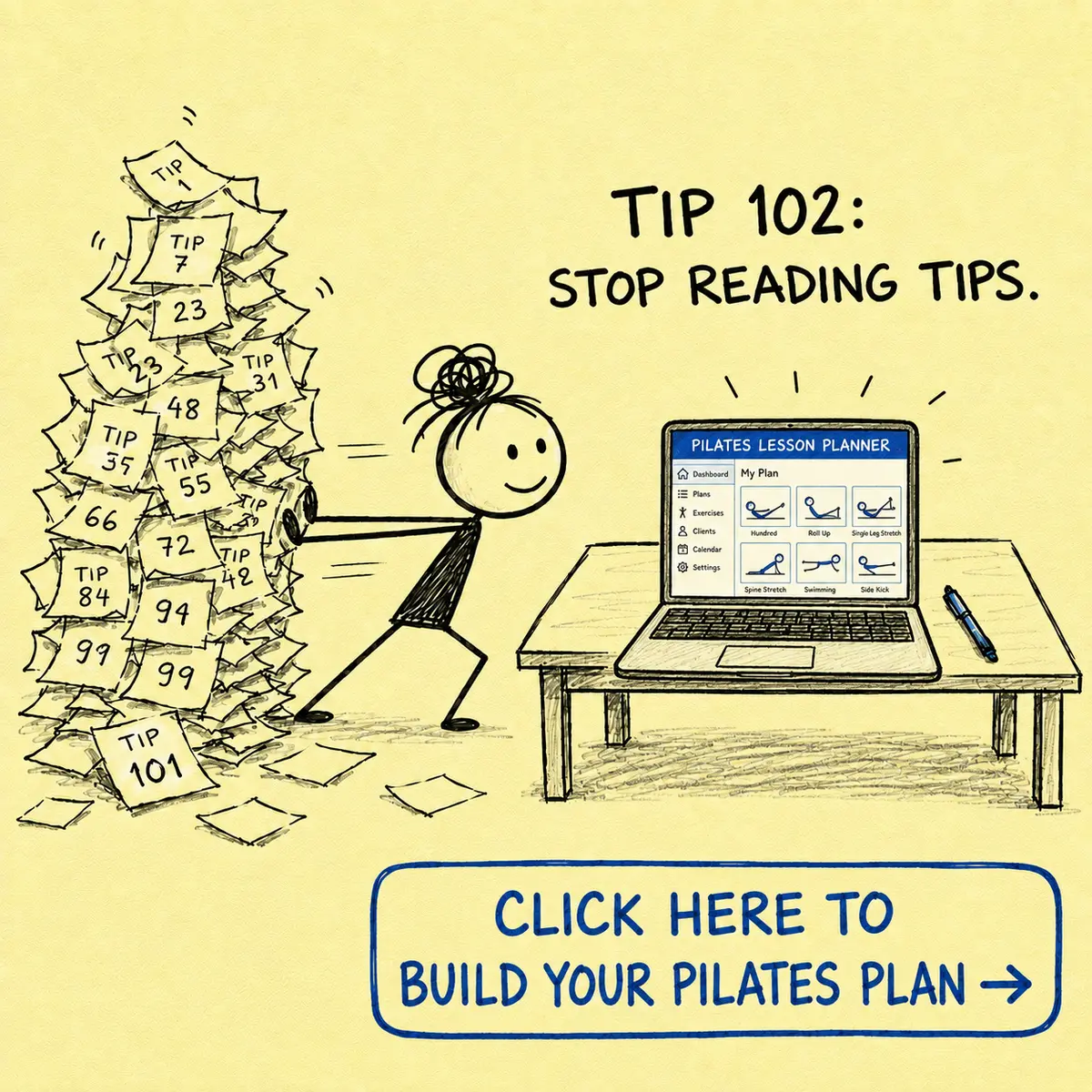 Humorous sticky-note doodle with a laptop lesson planner and the message Tip 102: Stop reading tips, with a button to build a Pilates plan.