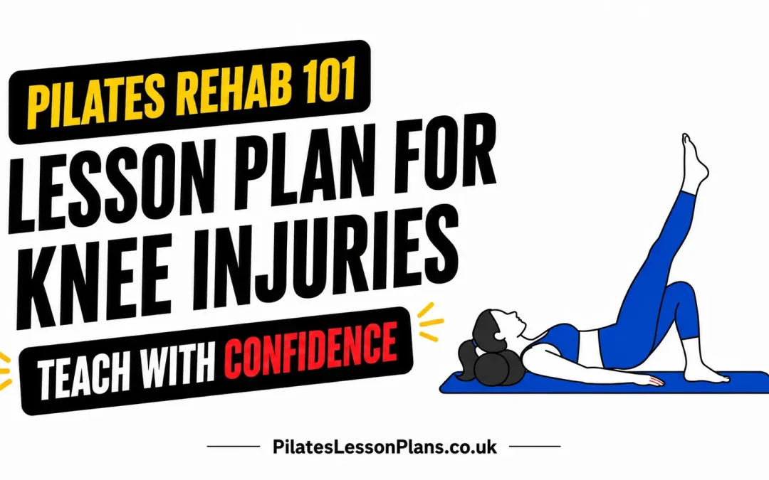Pilates Rehab 101: Pilates Lesson Plan for Knee Injuries
