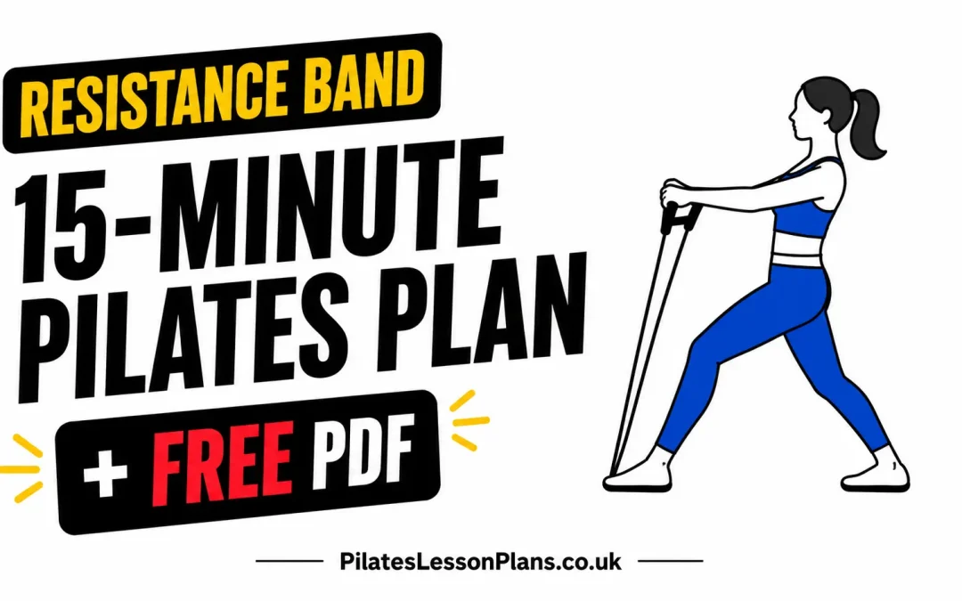 15 Minute Pilates: Free Downloadable Resistant Band Lesson Plan
